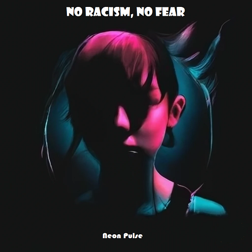 No racism, no fear album cover artwork